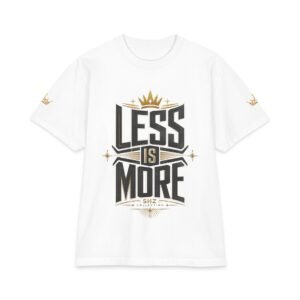 Less Is More Graphic T-Shirt — Minimalist Motto Tee