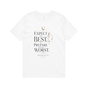 T-Shirt — "Expect the Best, Prepare for the Worst" Inspirational Quote Tee